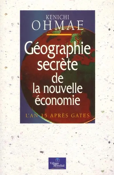 Géographie secrète de la nouvelle économie : l'an 15 après Gates