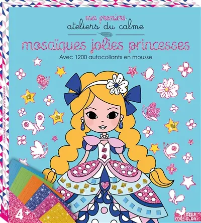 Mosaïques jolies princesses : avec 1.200 autocollants en mousse