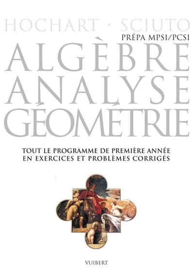 Algèbre, analyse, géométrie...