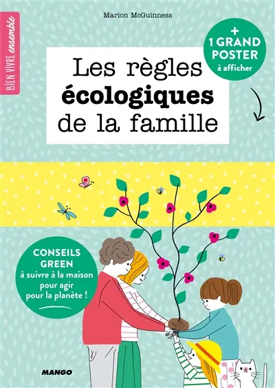 Les règles écologiques de la famille : conseils green à suivre à la maison pour agir sur la planète