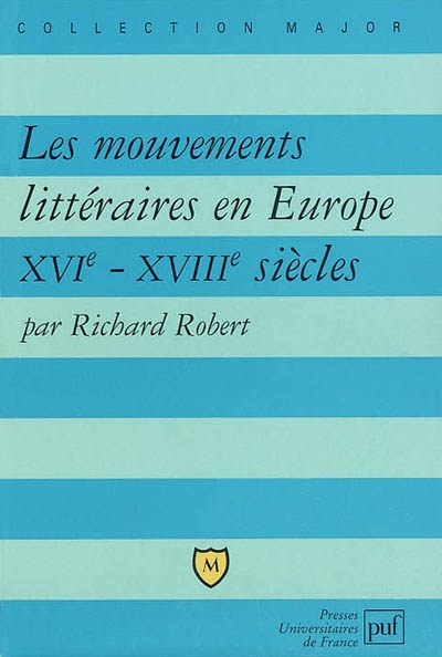 Les mouvements littéraires en Europe : XVIe-XVIIIe siècles