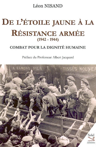 De l'étoile jaune à la résistance armée : 1942-1944, combat pour la dignité humaine