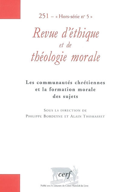 Revue d'éthique et de théologie morale, n° 251, HS 5. Les communautés chrétiennes et la formation morale des sujets