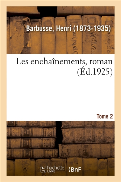 Les enchaînements, roman. Tome 2