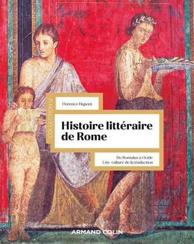 Histoire littéraire de Rome : de Romulus à Ovide : une culture de la traduction