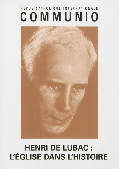 Communio, n° 199. Henri de Lubac : l'Eglise dans l'histoire