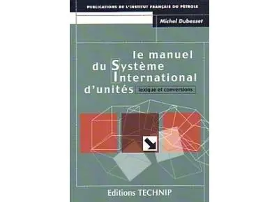 Le manuel du Système international d'unités : lexique et conversions