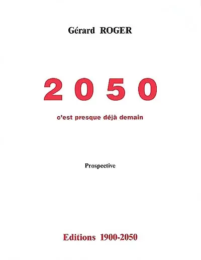 2050, c'est presque déjà demain