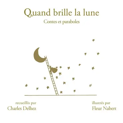Quand brille la lune : contes et paraboles