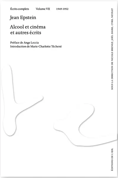 Ecrits complets. Vol. 7. 1949-1952 : alcool et cinéma : et autres écrits