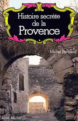 Histoire secrète de la Provence