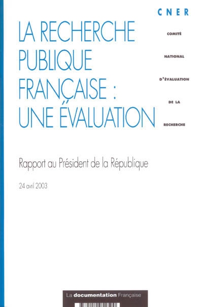 La recherche publique française : une évaluation : rapport au Président de la République, 24 avril 2003
