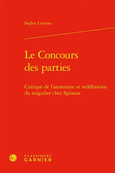 Le concours des parties : critique de l'atomisme et redéfinition du singulier chez Spinoza