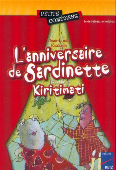 L'anniversaire de Sardinette suivi de Kiritimati