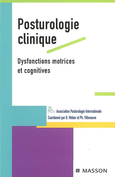 Posturologie clinique : dysfonctions motrices et cognitives