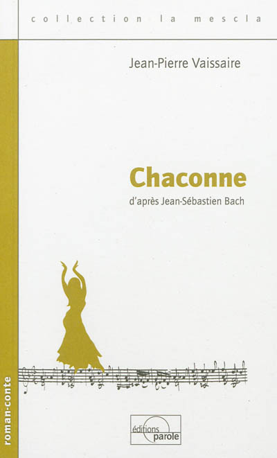 couverture du livre Chaconne : d'après Jean-Sébastien Bach : roman-conte