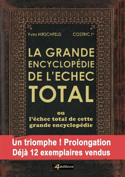 La GRANDE ENCYCLOPEDIE de L'ECHEC TOTAL