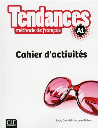 Tendances, méthode de français, A1 : cahier d'activités