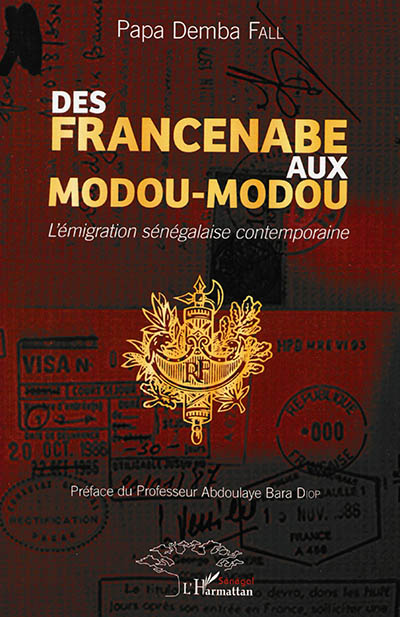 Des Francenabe aux Modou-Modou : l'émigration sénégalaise contemporaine
