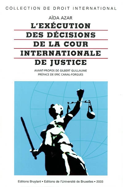 L'exécution des décisions de la Cour internationale de justice
