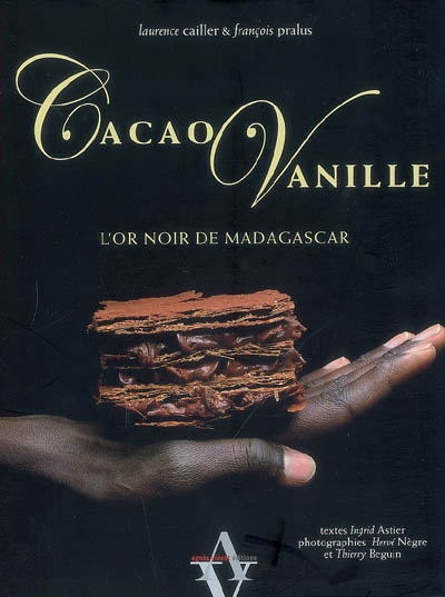 Cacao, vanille : l'or noir de Madagascar