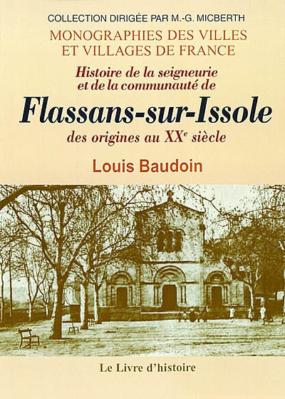 Flassans-sur-Issole : histoire de la seigneurie et de la communauté de Flassans, des origines au XXe siècle