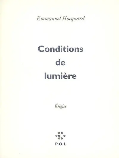 Conditions de lumière : élégies