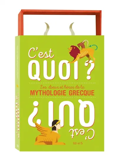 C'est quoi ? C'est qui ? : les dieux et héros de la mythologie grecque
