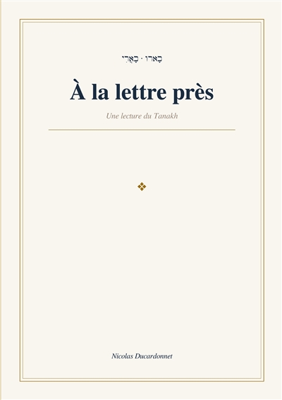 A la lettre près : Une...
