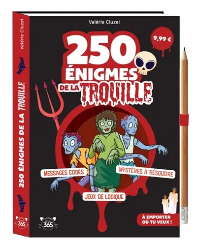 250 énigmes de la trouille : messages codés, mystères à résoudre, jeux de logique : à emporter où tu veux !