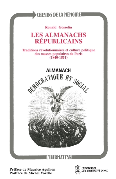 Les Almanachs républicains : traditions révolutionnaires et culture politique des masses populaires de Paris (1840-1851)