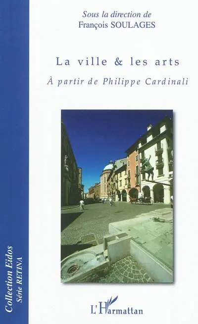 La ville & les arts : à partir de Philippe Cardinali