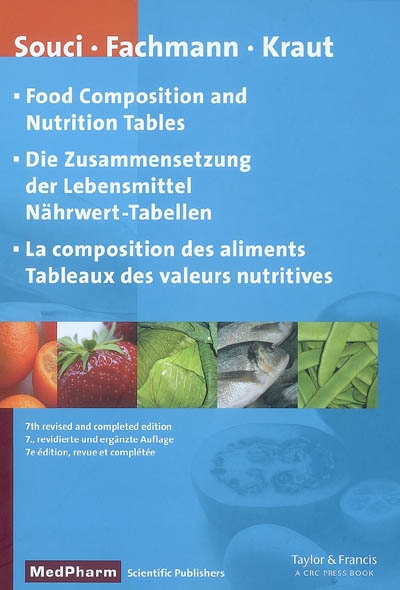 Food composition and nutrition tables. Die Zusammensetzung der Lebensmittel Nährwert, Tabellen. La composition des aliments, tableaux des valeurs nutritives