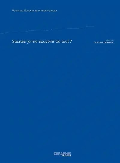 Saurais-je me souvenir de tout ?