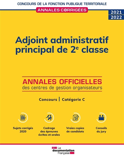 Adjoint administratif principal de 2e classe : annales officielles des centres de gestion organisateurs : concours, catégorie C, 2021-2022