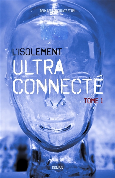 L'Isolement ultra-connecté...