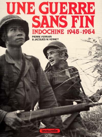 Une Guerre sans fin : Indochine, 1945-1954