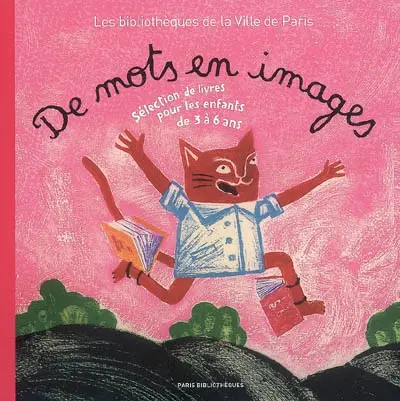 De mots en images : sélection de livres pour les enfants de 3 à 6 ans