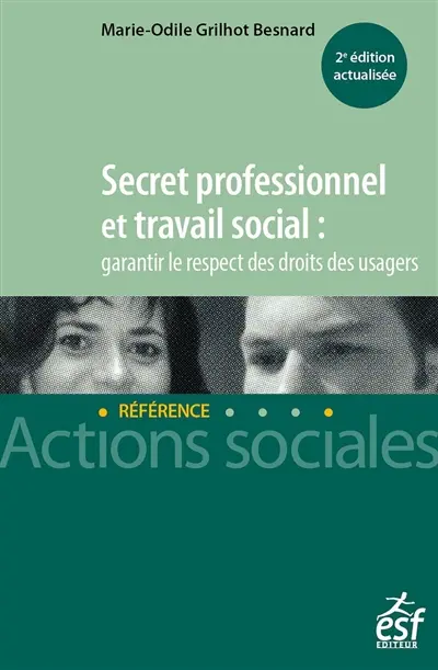 Secret professionnel et travail social : garantir le respect des droits des usagers