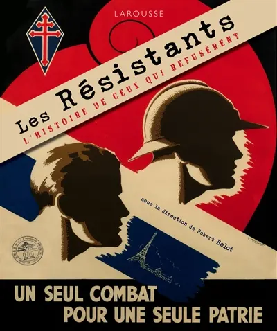 Les résistants : l'histoire de ceux qui refusèrent