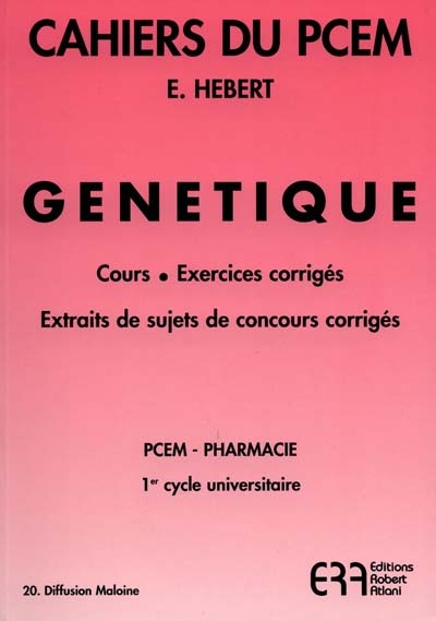 Génétique : cours, exercices corrigés et annales corrigées, PCEM pharmacie
