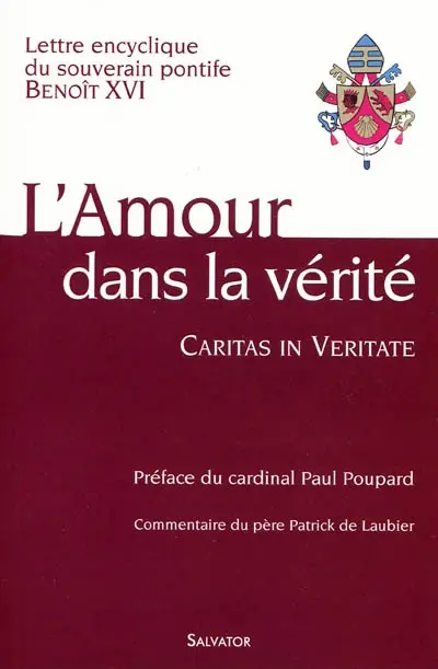 Caritas in veritate : l'amour dans la vérité : lettre encyclique