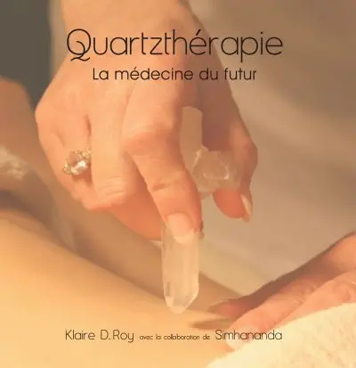 Quartzthérapie : la médecine du futur
