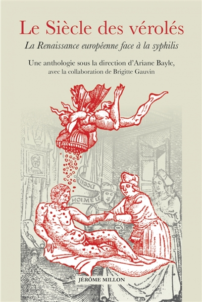 Le siècle des vérolés : la Renaissance européenne face à la syphilis
