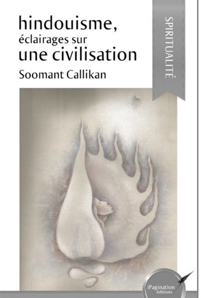 Hindouisme, éclairages sur une civilisation