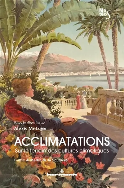 Acclimatations : sur le terrain des cultures climatiques