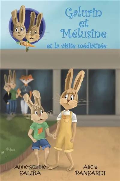 Galurin et Mélusine et la visite médiatisée : Galurin et Mélusine Vol. 5