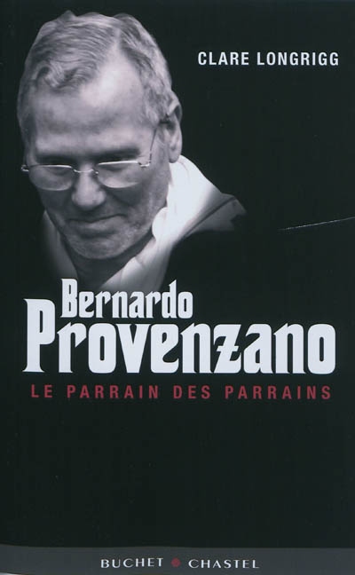 Bernardo Provenzano : le parrain des parrains