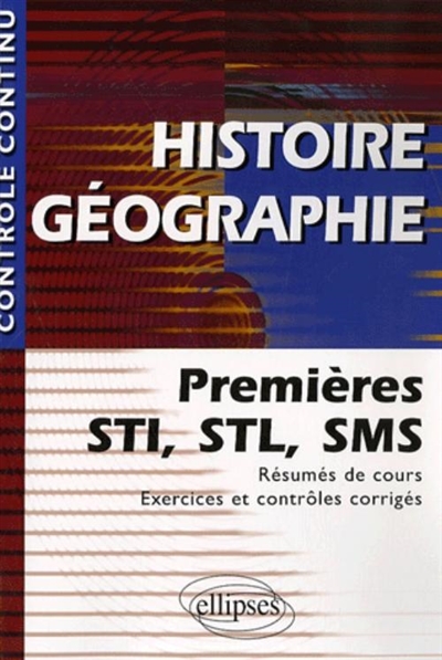 Histoire géographie 1re STI, STL, SMS