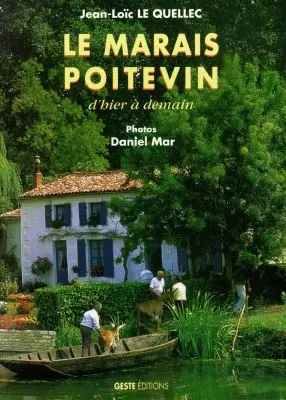 Le Marais poitevin : d'hier à demain